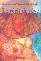 Couverture du livre « Le recit de reve » de Vandendorpe Christia aux éditions Nota Bene