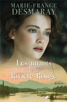 Couverture du livre « Les amants de la Rivière-Rouge t.1 » de Marie-France Desmaray aux éditions Jcl