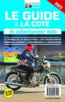 Couverture du livre « Le guide du collectionneur moto » de Editions Lva aux éditions Edifree