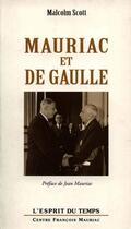 Couverture du livre « Mauriac et de gaulle » de Malcolm Scott aux éditions L'esprit Du Temps