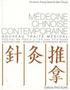 Couverture du livre « Médecine chinoise contemporaine ; nouveau traité médical ; hopital de Pékin » de Zheng Qiwei et Qian Chunyi aux éditions Phu Xuan