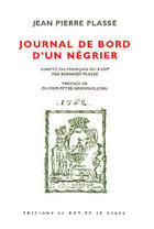Couverture du livre « Journal de bord d'un negrier » de Plasse Jean Pierre aux éditions Le Mot Et Le Reste
