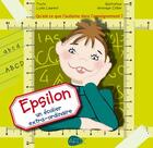 Couverture du livre « Epsilon, un écolier extra-ordinaire » de Lydie Laurent aux éditions Afd