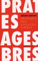 Couverture du livre « Pratique des voyages libres » de Anton Krotov aux éditions Pontcerq