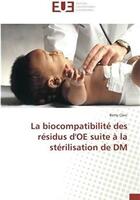 Couverture du livre « La biocompatibilité des résidus d'OE suite à la stérilisation de DM » de Betty Clerc aux éditions Editions Universitaires Europeennes