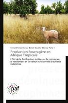 Couverture du livre « Production fourragère en Afrique tropicale » de  aux éditions Presses Academiques Francophones