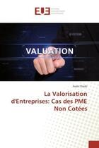 Couverture du livre « La valorisation d'entreprises: cas des pme non cotees » de Chaibi Nadir aux éditions Editions Universitaires Europeennes