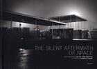 Couverture du livre « The silent aftermath of space » de Robert Frank et Caleb Cain Marcus aux éditions Damiani