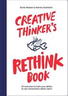 Couverture du livre « Creative thinker's rethink book » de Nielsen Dorte/Granho aux éditions Bis Publishers