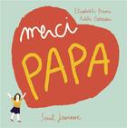 Couverture du livre « Merci papa » de Elisabeth Brami et Adele Garceau aux éditions Seuil Jeunesse