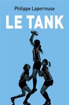 Couverture du livre « Le tank » de Philippe Laperrouse aux éditions Librinova