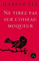 Couverture du livre « Ne tirez pas sur l'oiseau moqueur » de Harper Lee aux éditions A Vue D'oeil