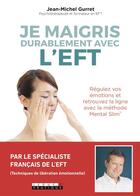 Couverture du livre « Je maigris durablement avec l'EFT » de Jean-Michel Gurret aux éditions Leduc
