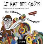 Couverture du livre « LE RAT DES GOUTS : des tableaux et des transports » de Eliane Reynold De Seresin et Marine Fauvel aux éditions Eliart