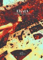 Couverture du livre « ElysIA - Gardienne des Étoiles » de Kler aux éditions Thebookedition.com