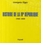 Couverture du livre « Histoire de la IVe République ; coffret t.1 à t.5 » de Georgette Elgey aux éditions Fayard