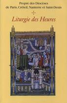 Couverture du livre « Liturgie des heures ; propre des diocèses de Paris, Creteil, Nanterre, Saint Denis » de  aux éditions Cidr