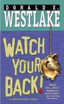 Couverture du livre « Watch Your Back » de Donald Westlake aux éditions Grand Central