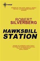 Couverture du livre « Hawksbill Station » de Robert Silverberg aux éditions Victor Gollancz