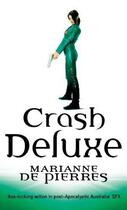 Couverture du livre « Crash Deluxe » de De Pierres Marianne aux éditions Little Brown Book Group Digital