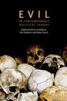 Couverture du livre « Evil in Contemporary Political Theory » de Bruce Haddock aux éditions Edinburgh University Press