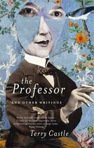 Couverture du livre « The Professor » de Terry Castle aux éditions Atlantic Books Digital