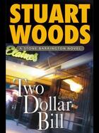 Couverture du livre « Two Dollar Bill » de Stuart Woods aux éditions Penguin Group Us