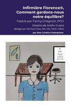 Couverture du livre « Infirmière Florence®, Comment gardons-nous notre équilibre? » de Michael Dow et Anshu Gupta aux éditions Lulu