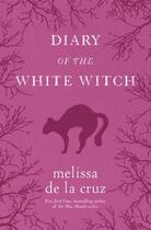 Couverture du livre « Diary of the White Witch » de Melissa De La Cruz aux éditions Hyperion