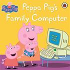 Couverture du livre « PEPPA PIG ; family computer » de  aux éditions Ladybird