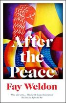 Couverture du livre « AFTER THE PEACE » de Fay Weldon aux éditions Head Of Zeus