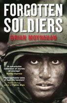 Couverture du livre « Forgotten Soldiers » de Brian Moynahan aux éditions Quercus Publishing Digital