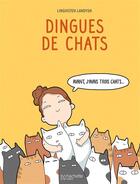 Couverture du livre « Dingues de chats » de Landysh Lingvistov aux éditions Hachette Comics