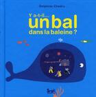 Couverture du livre « Y a-t-il... un bal dans la baleine ? » de Delphine Chedru aux éditions Seuil Jeunesse