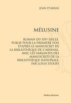 Couverture du livre « Mélusine ; roman du XIVe siècle » de Jean D' Arras aux éditions Slatkine Reprints