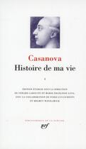 Couverture du livre « Histoire de ma vie Tome 1 » de Giacomo Casanova aux éditions Gallimard