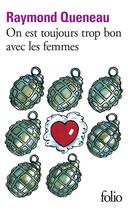 Couverture du livre « On est toujours trop bon avec les femmes » de Raymond Queneau aux éditions Folio