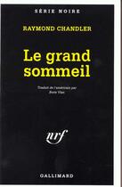 Couverture du livre « Le grand sommeil - une enquete du prive philip marlowe » de Raymond Chandler aux éditions Gallimard