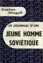 Couverture du livre « Le journal d'un jeune homme sovietique » de Strogoff Stephan aux éditions Gallimard (patrimoine Numerise)