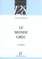 Couverture du livre « Le monde grec (2e édition) » de Pierre Cabanes aux éditions Armand Colin