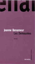 Couverture du livre « Les demeurees » de Jeanne Benameur aux éditions Denoel