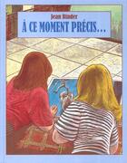Couverture du livre « Ce moment precis (a) » de Jean Binder aux éditions Ecole Des Loisirs