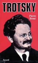 Couverture du livre « Trotsky » de Pierre Broue aux éditions Fayard
