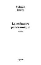 Couverture du livre « La memoire panoramique » de Jouty Sylvain aux éditions Fayard