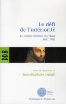Couverture du livre « Le défi de l'intériorité » de Jb Lecuit aux éditions Desclee De Brouwer