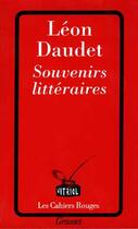 Couverture du livre « Souvenirs littéraires » de Léon Daudet aux éditions Grasset