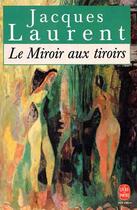 Couverture du livre « Le miroir aux tiroirs » de Laurent-J aux éditions Le Livre De Poche