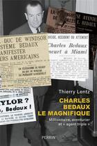 Couverture du livre « Charles Bedaux la magnifique : Millionnaire, aventurier et 