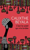 Couverture du livre « C'est le soleil qui m'a brûlée » de Calixthe Beyala aux éditions J'ai Lu