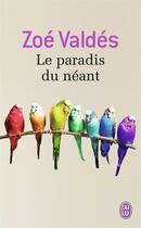 Couverture du livre « Le paradis du néant » de Zoe Valdes aux éditions J'ai Lu